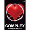 COMPLEX / COMPLEX 20240515-16 日本一心【Blu-ray】【完全予約生産盤】【UNIVERSAL MUSIC STORE 限定販売商品】【Blu-ray】