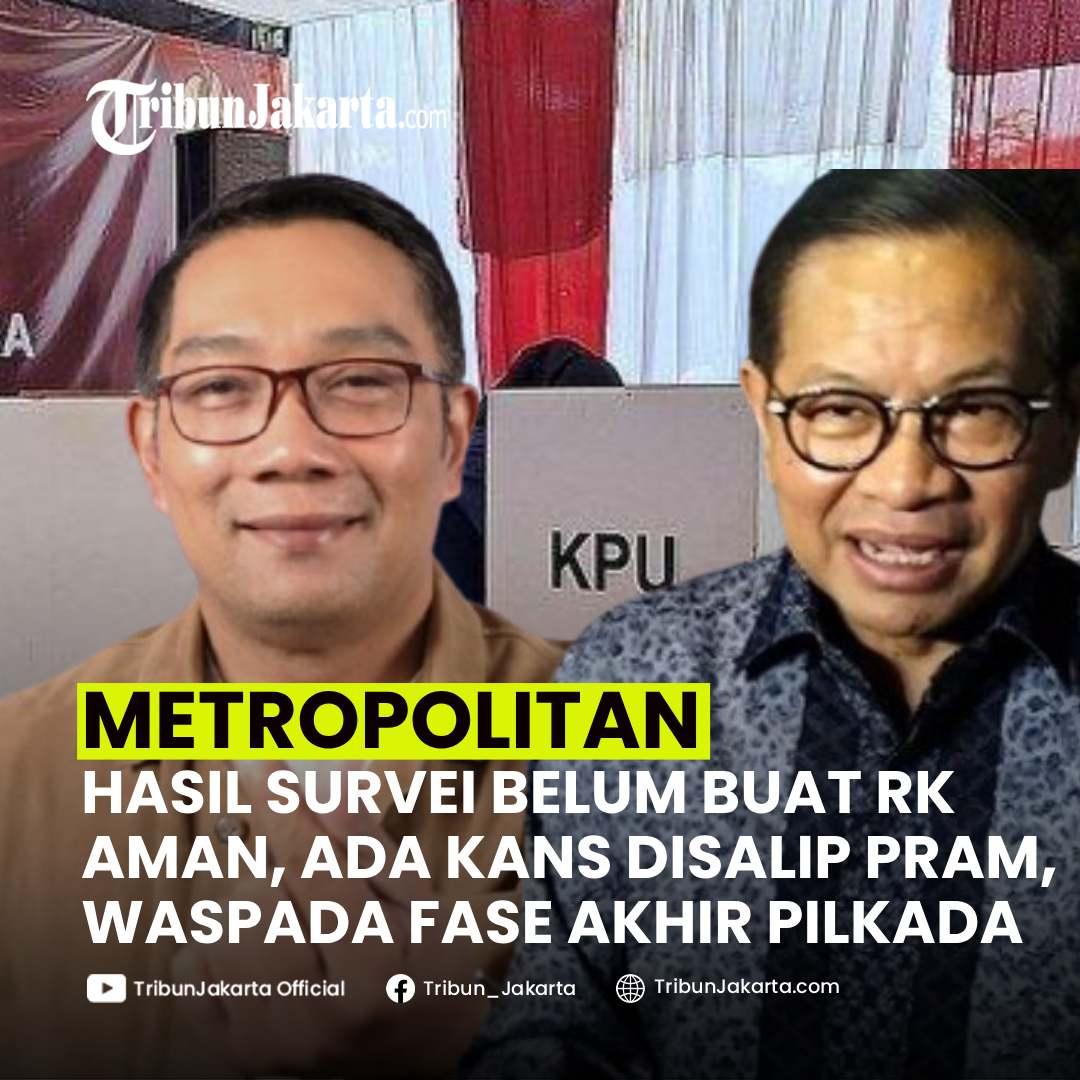 KLIK SELENGKAPNYA: Hasil Survei Terbaru Pilkada Jakarta 2024 Belum Membuat Ridwan Kamil Aman. Ada Kans Disalip Pramono Anung. Waspada Migrasi Pemilih Fase Akhir Pilkada.


