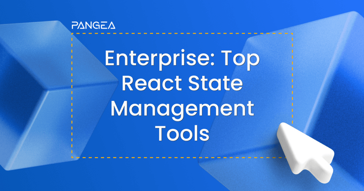 The 4 Best React State Management Tools for Enterprise Scale Apps