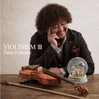 VIOLINISM III／葉加瀬太郎