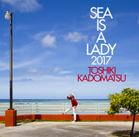 SEA IS A LADY 2017／角松　敏生