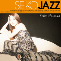 SEIKO JAZZ／SEIKO MATSUDA