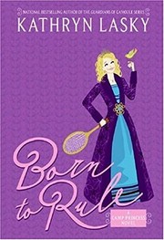 Cover of: Born to Rule: (Camp Princess, #1)