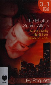 Cover of: The Elliotts:  Secret Affairs