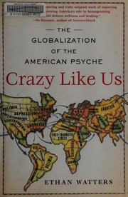 Cover of: Crazy like us: the globalization of the American psyche