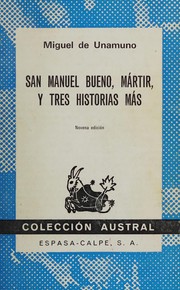 Cover of: San Manuel Bueno, mártir, y tres historias más