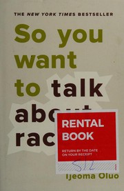 Cover of: So you want to talk about race