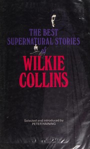 Cover of: The best supernatural stories of Wilkie Collins