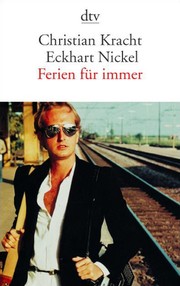 Cover of: Ferien für immer by Christian Kracht, Eckhart Nickel, Christian Kracht, Eckhart Nickel