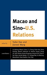 Cover of: Macao and Sino - U. S. Relations