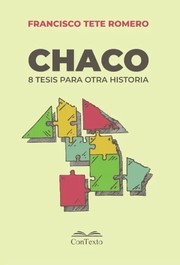 Cover of: Chaco: 8 tesis para otra historia