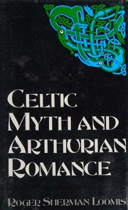 Cover of: Celtic myth and Arthurian romance