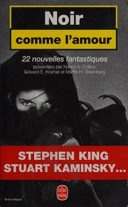 Cover of: Noir comme l'amour by Nancy A. Collins, Edward E. Kramer, Martin H. Greenberg, Stephen King, Michael O'Donoghue, Kathe Koja, Basil Cooper, John Lutz, David J. Schow, Robert Weinberg, Ramsey Campbell, Stuart M. Kaminsky, Wendy Webb, Richard Laymon, Bob Burden, George Chesbro, John Peyton Cooke, Kathryn Ptacek, John Shirley, Michael Blumlein, Edward Gorman, Lucy Taylor, Karl Edward Wagner, Douglas E. Winter, Nancy A Collins, Martin Harry Greenberg