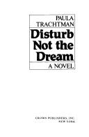 Cover of: Disturb not the dream