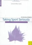 Cover of: Taking Sport Seriously (CSRC-Edition)