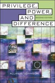 Privilege, Power, and Difference by Allan G. Johnson