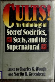 Cults! by Charles G. Waugh, Martin H. Greenburg, Frank Harris - undifferentiated, Leonard Kip, Edwin L. Sabin, H. G. Wells, Erle Stanley Gardner, Cornell Woolrich, Edward D. Hoch, Kit Reed, Donald Franson, Stephen King, John Varley, William F. Temple, Katherine MacLean, Martin H. Greenberg