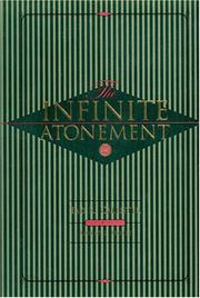 The Infinite Atonement by Tad R. Callister