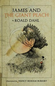 James and the Giant Peach by Roald Dahl