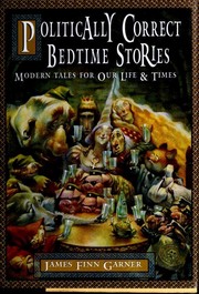 Politically Correct Bedtime Stories by James Finn Garner