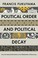 Cover of: Political Order and Political Decay