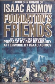 Cover of: Foundation’s Friends: Stories in Honor of Isaac Asimov