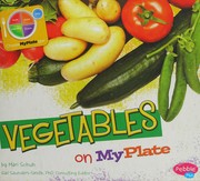 Cover of: Vegetables on myplate