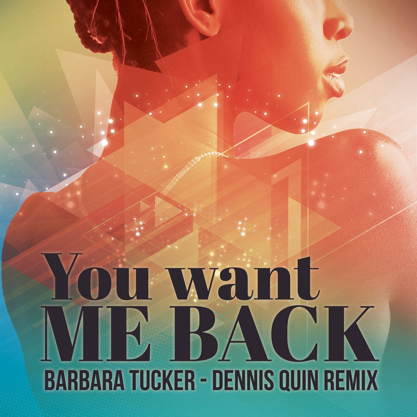 You Want Me Back - Dennis Quin Remix