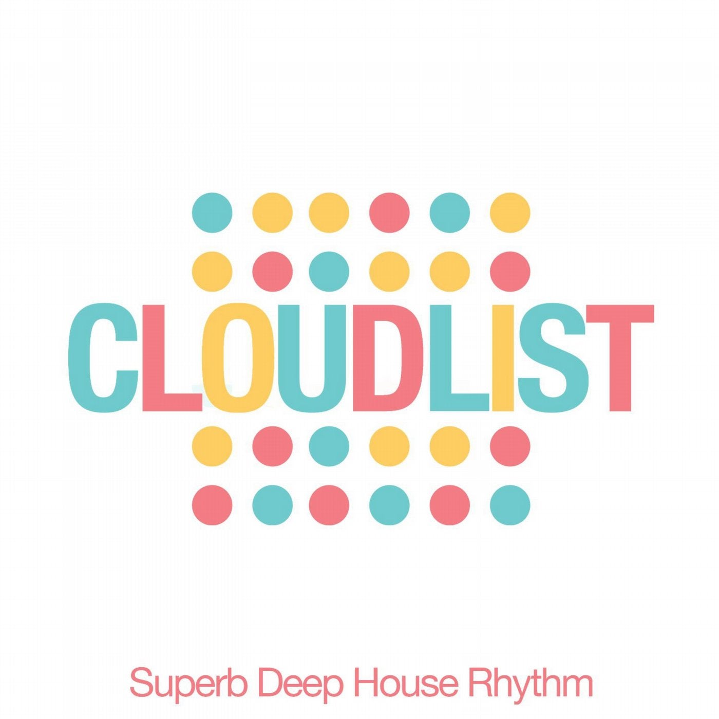 Cloudlist (Superb Deephouse Rhythms)