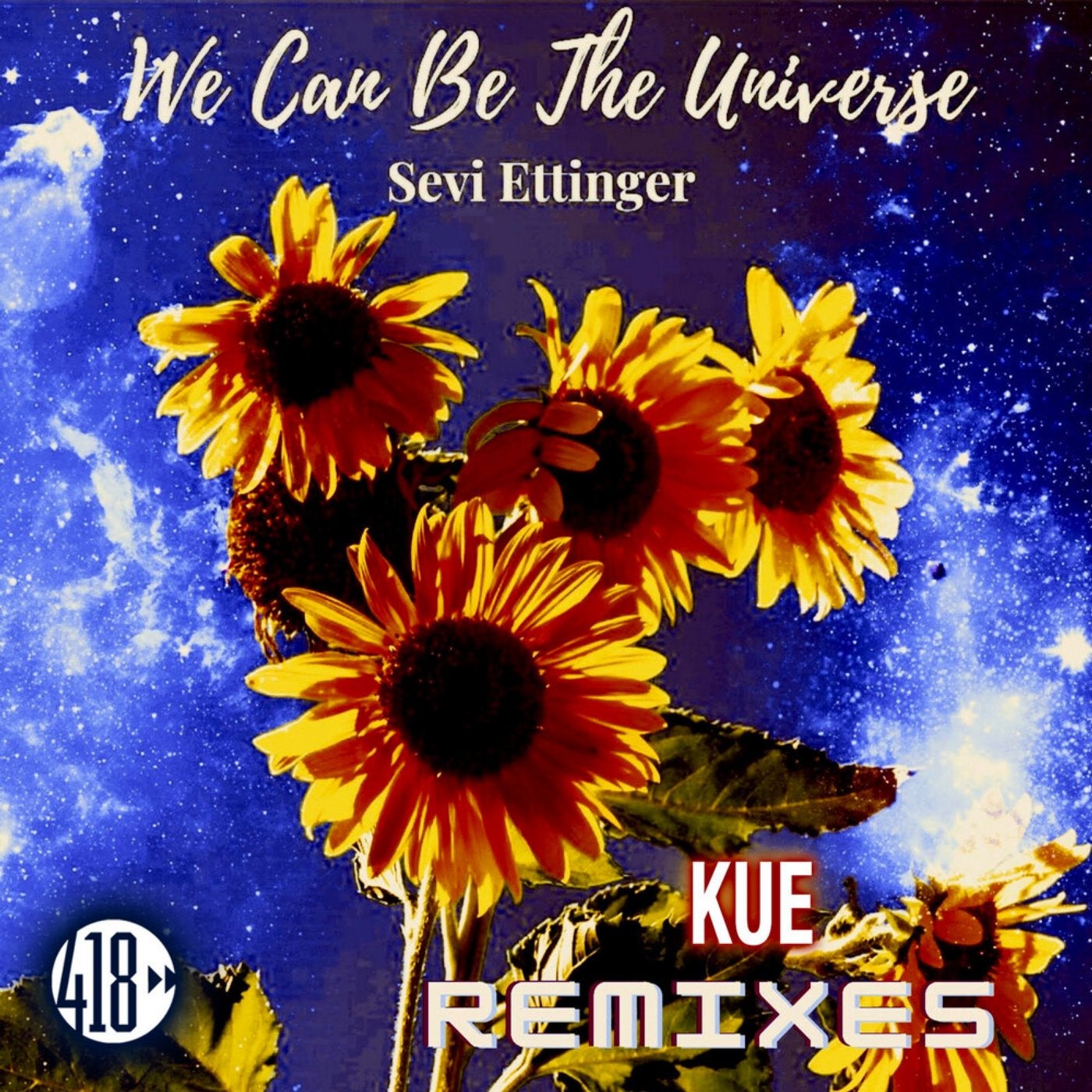 We Can Be The Universe (Kue Remixes)