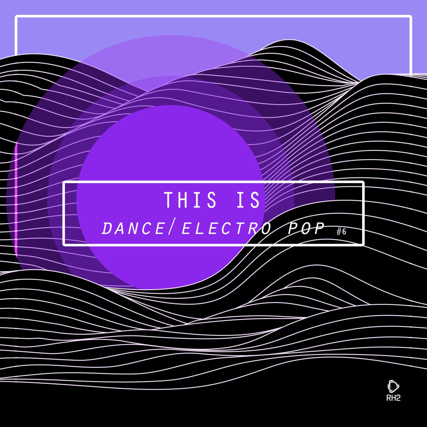 This Is Dance/Electro Pop, Vol. 6