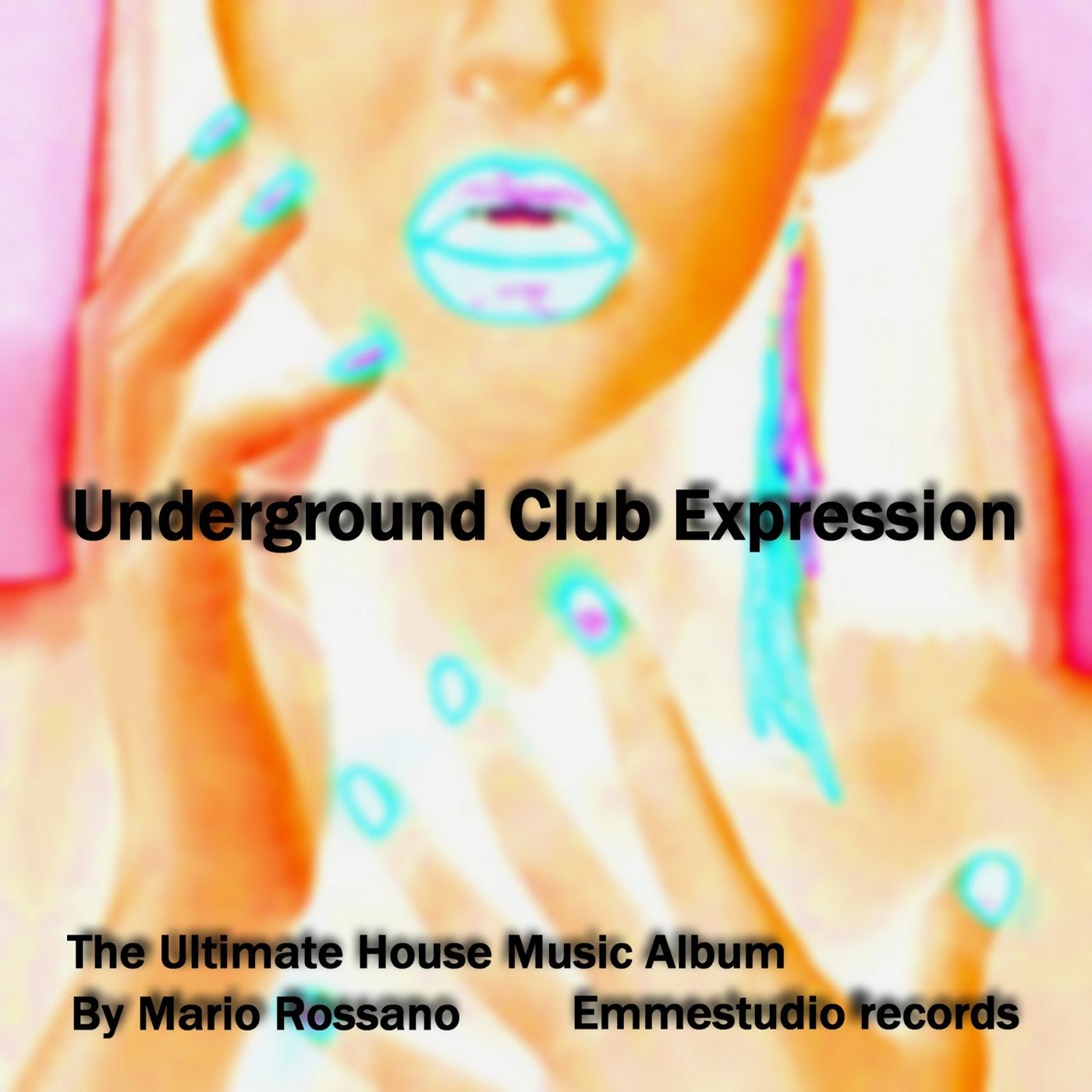 Underground Club Expression(The Ultimate House Music Album)