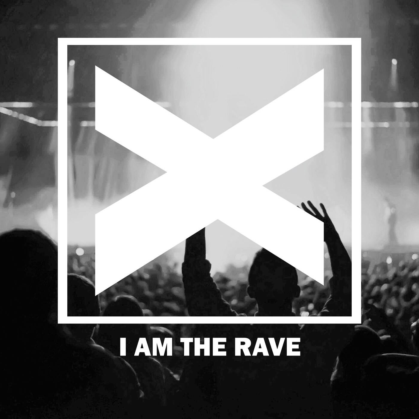 I Am The Rave