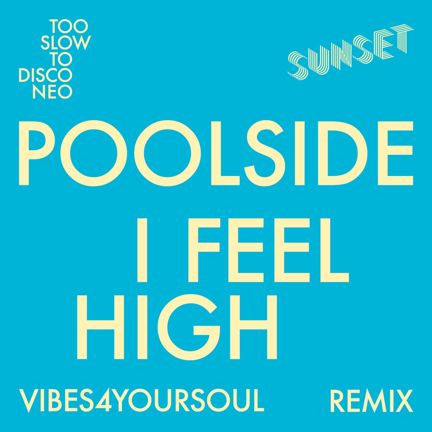 I Feel High (Vibes4YourSoul Remix)