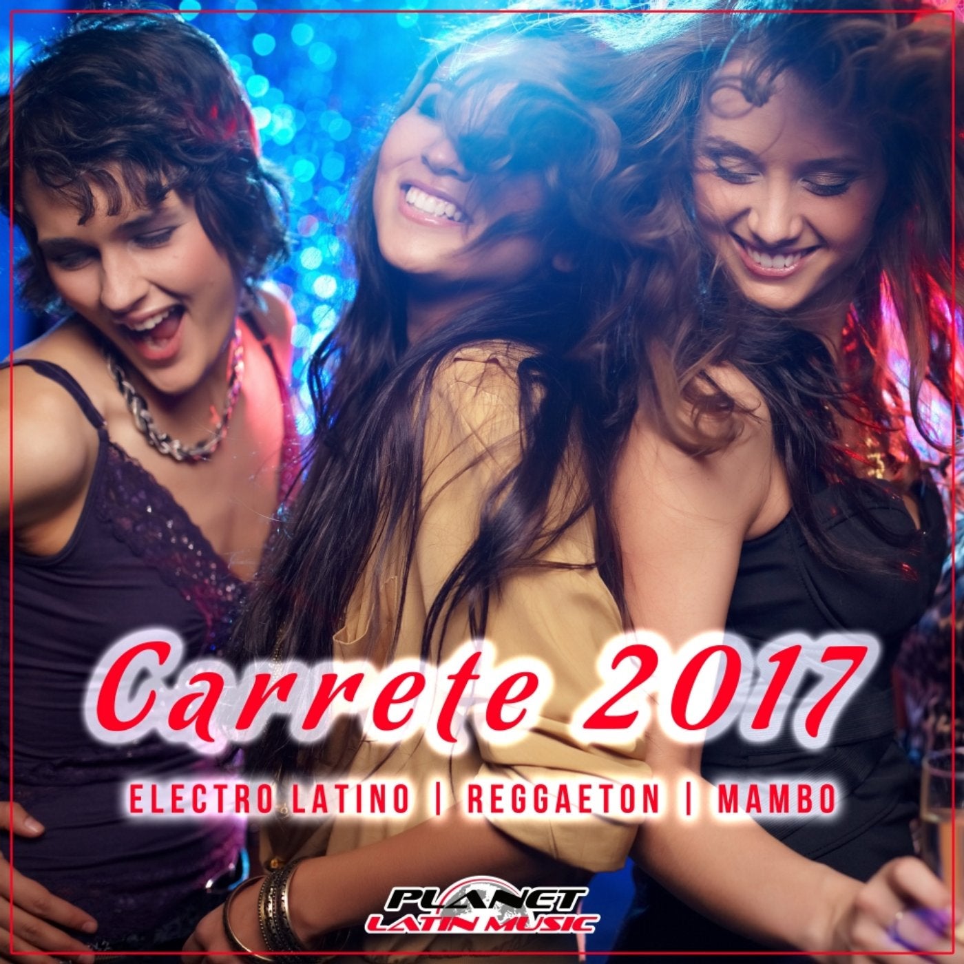 Carrete 2017 (Electro Latino, Reggaeton, Mambo)