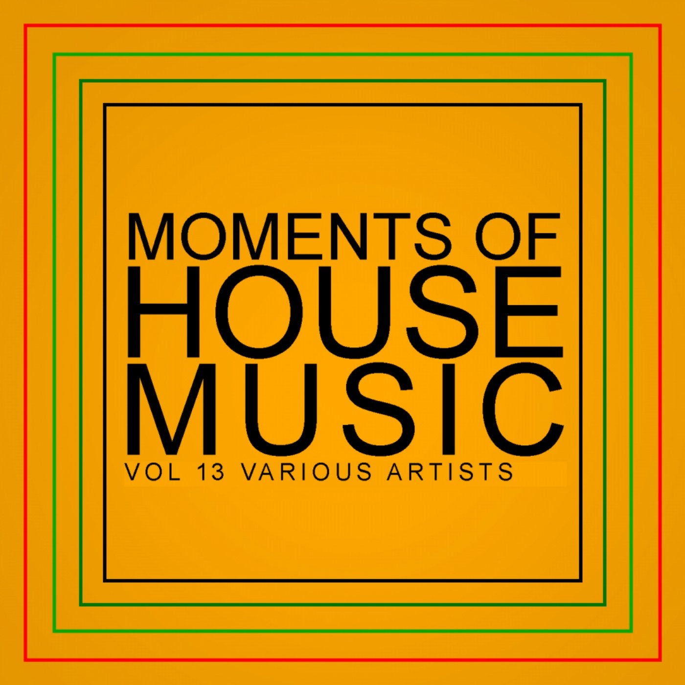 Moments Of House Music, Vol.13