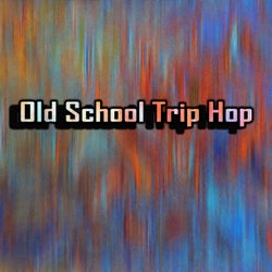 Old School Trip Hop