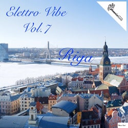 Elettro Vibe Riga, Vol. 7