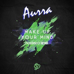 Make Up Your Mind - Solidisco Remix