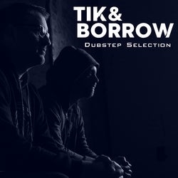 Dubstep Selection by Tik&Borrow (Jun 2024)