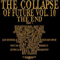 The Collapse Of Future Vol. 10 Part.1 - Compilation