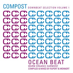 Compost Downbeat Selection Volume 1 - Ocean Be At - Warm Organic Harmony