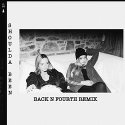 Shoulda Been (Back N Fourth Remix)