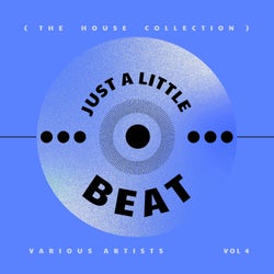 Just A Little Beat (The House Collection), Vol. 4