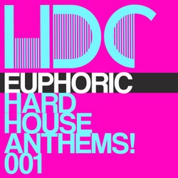 Euphoric Hard House Anthems Vol.1