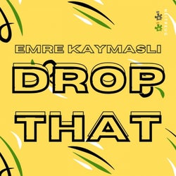 Drop That