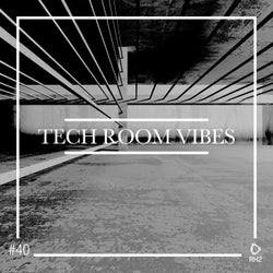 Tech Room Vibes Vol. 40