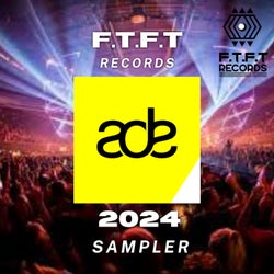 F.T.F.T ADE 2024 Sampler