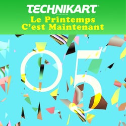 Technikart 05 - Le printemps c'est maintenant