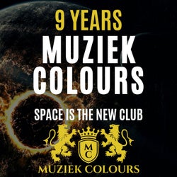 9 Years Muziek Colours (Space Is The New Club)